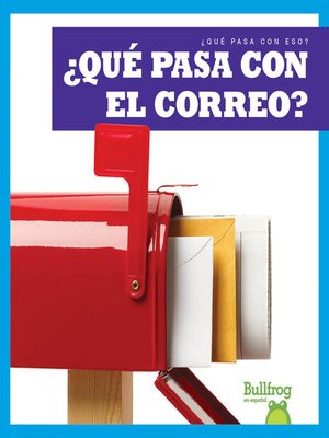 cover image of ¿Qué pasa con el correo? (Where Does Mail Go?)
